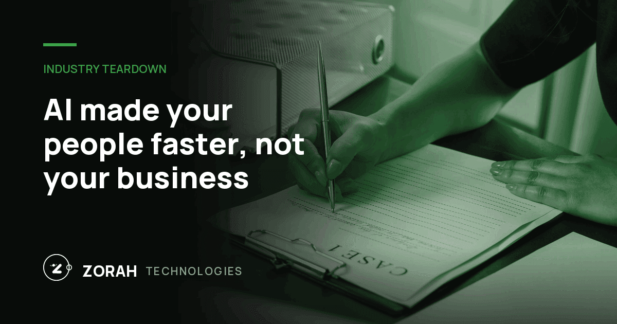 AI made your people faster, not your business