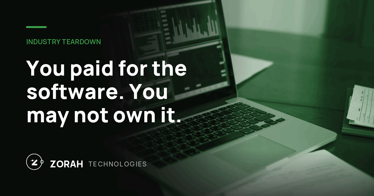 You paid for the software. You may not own it.